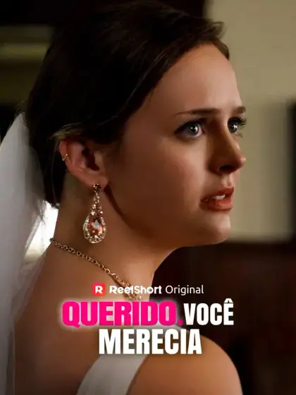 Querido, você merecia