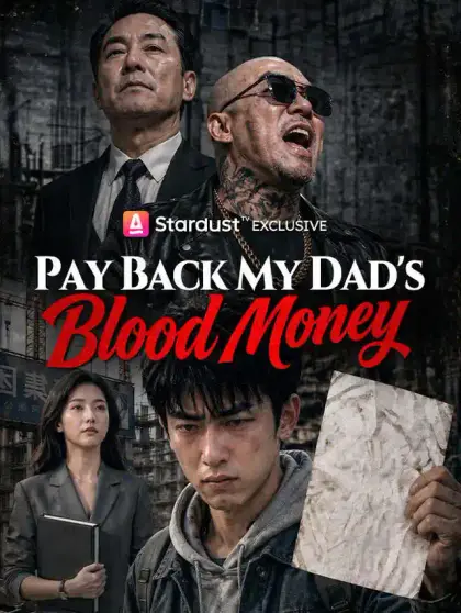 Pay Back My Dad's Blood Money