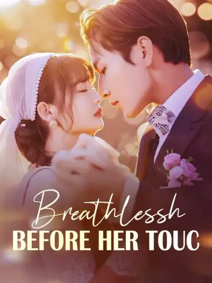 Breathless Before Her Touch