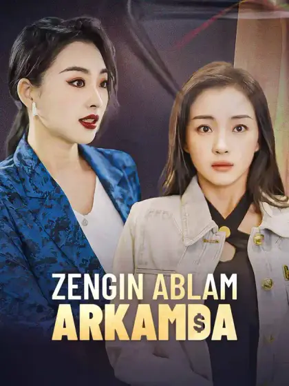 Zengin Ablam Arkamda