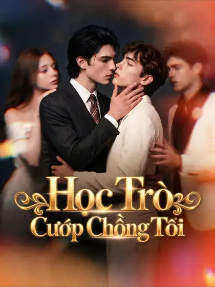Học Trò Cướp Chồng Tôi