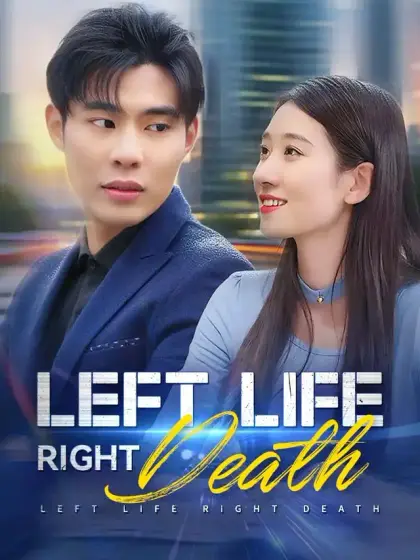 Left Life, Right Death