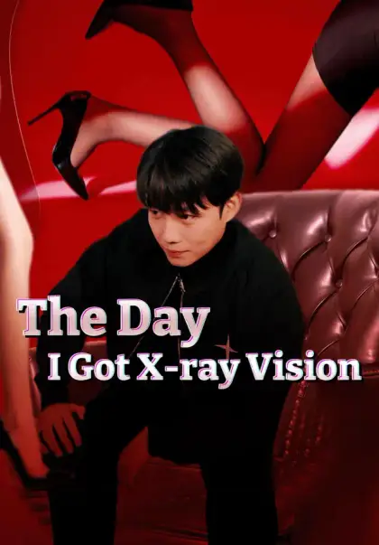 The Day I Got X-ray Vision