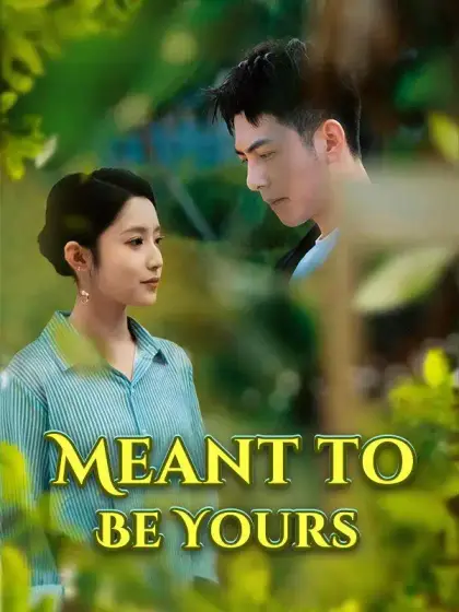 Meant to Be Yours