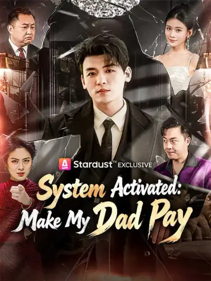 System Activated: Make My Dad Pay